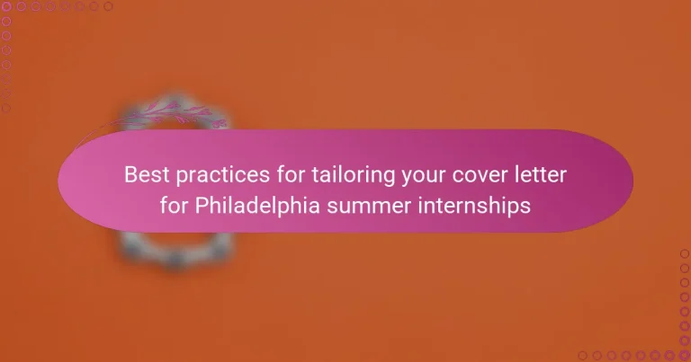 featured-image-best-practices-for-tailoring-your-cover-letter-for-philadelphia-summer-internships