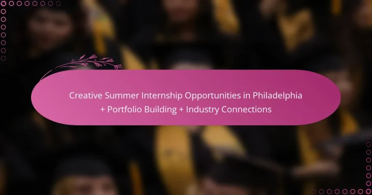 featured-image-creative-summer-internship-opportunities-in-philadelphia-portfolio-building-industry-connections