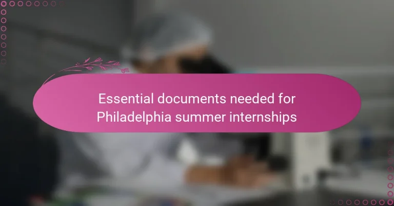 featured-image-essential-documents-needed-for-philadelphia-summer-internships