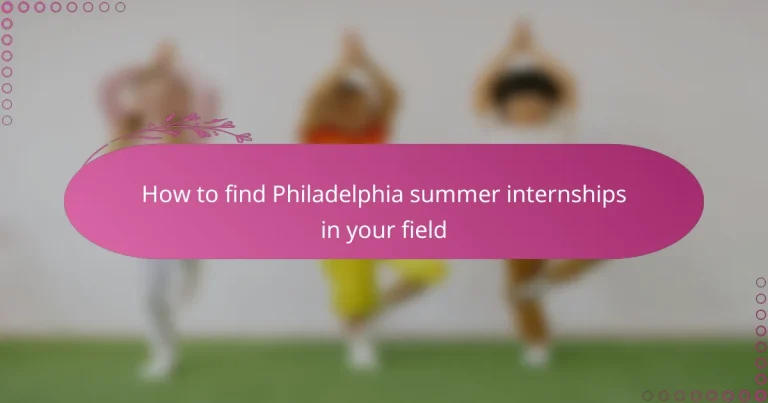 featured-image-how-to-find-philadelphia-summer-internships-in-your-field