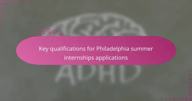 featured-image-key-qualifications-for-philadelphia-summer-internships-applications