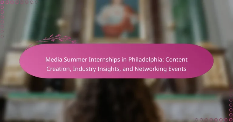 featured-image-media-summer-internships-in-philadelphia-content-creation-industry-insights-and-networking-events