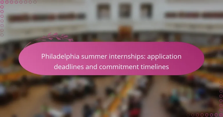 featured-image-philadelphia-summer-internships-application-deadlines-and-commitment-timelines