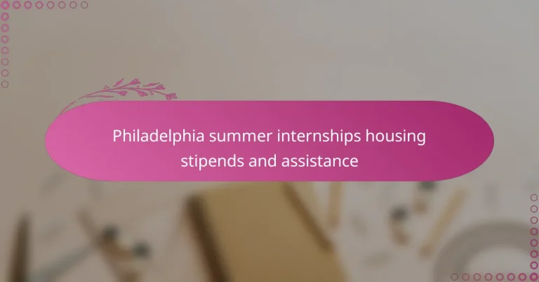 featured-image-philadelphia-summer-internships-housing-stipends-and-assistance