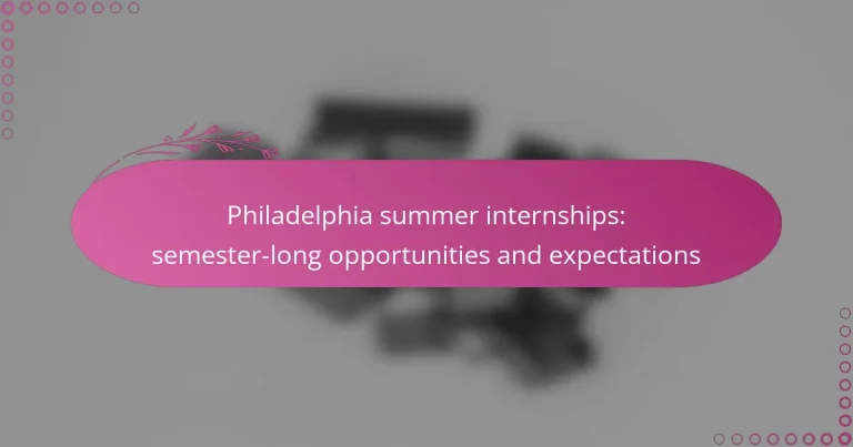 featured-image-philadelphia-summer-internships-semester-long-opportunities-and-epectations