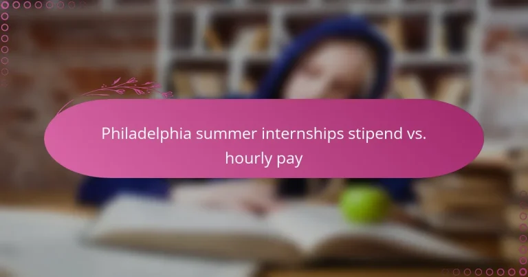 featured-image-philadelphia-summer-internships-stipend-vs.-hourly-pay