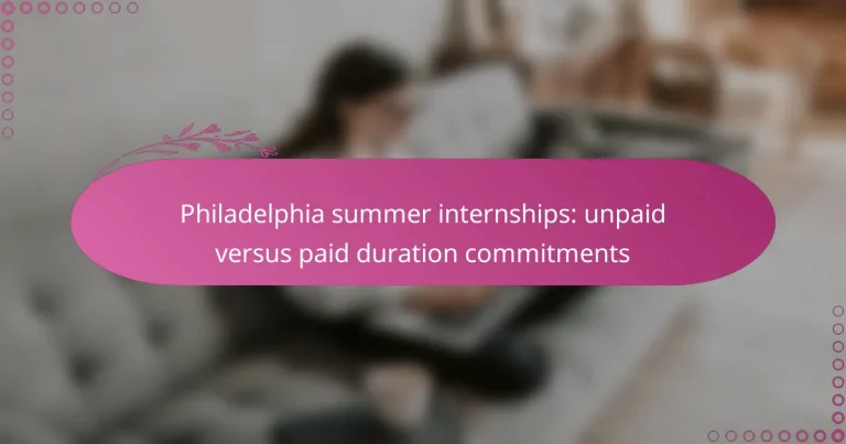 featured-image-philadelphia-summer-internships-unpaid-versus-paid-duration-commitments