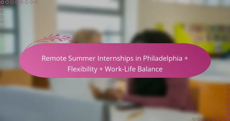 featured-image-remote-summer-internships-in-philadelphia-fleibility-work-life-balance