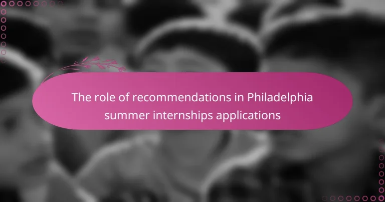 featured-image-the-role-of-recommendations-in-philadelphia-summer-internships-applications
