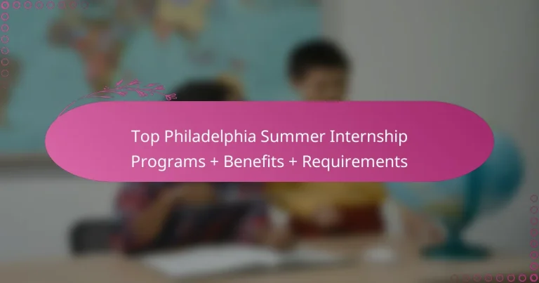 featured-image-top-philadelphia-summer-internship-programs-benefits-requirements