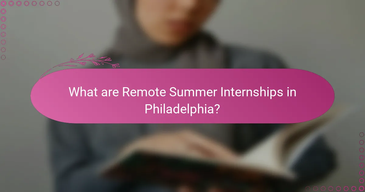 What are Remote Summer Internships in Philadelphia?
