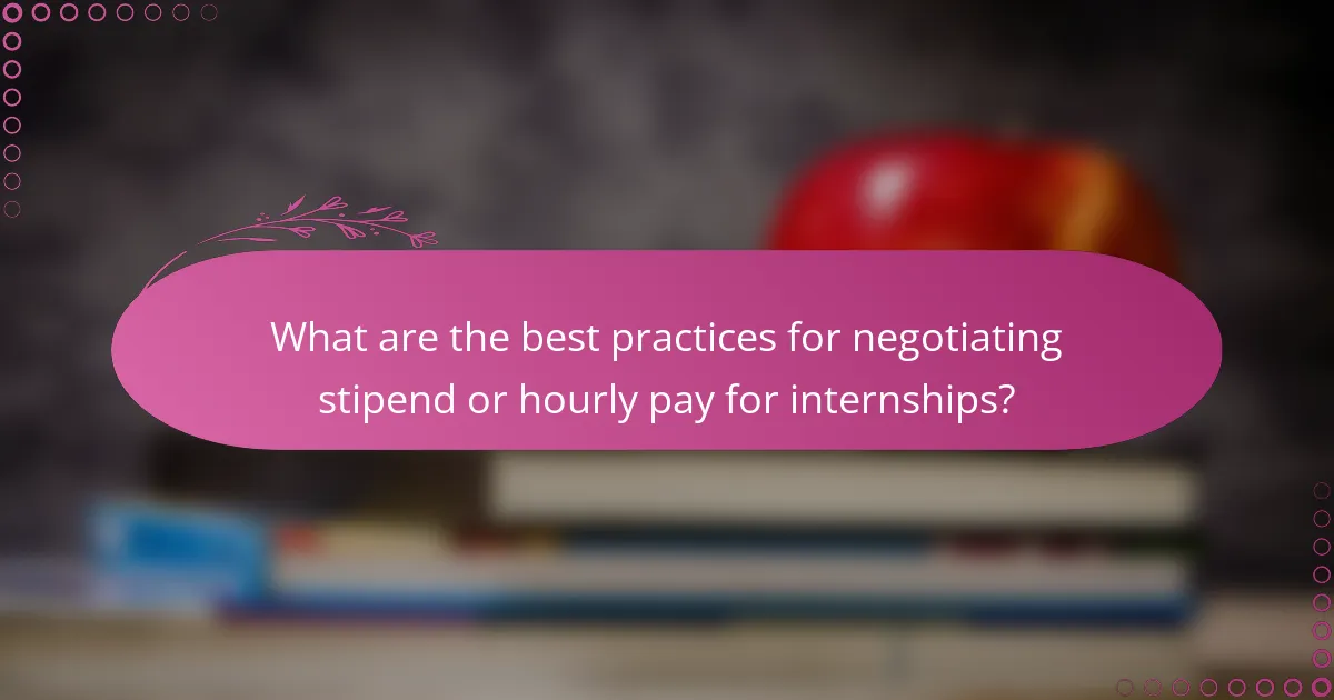 What are the best practices for negotiating stipend or hourly pay for internships?